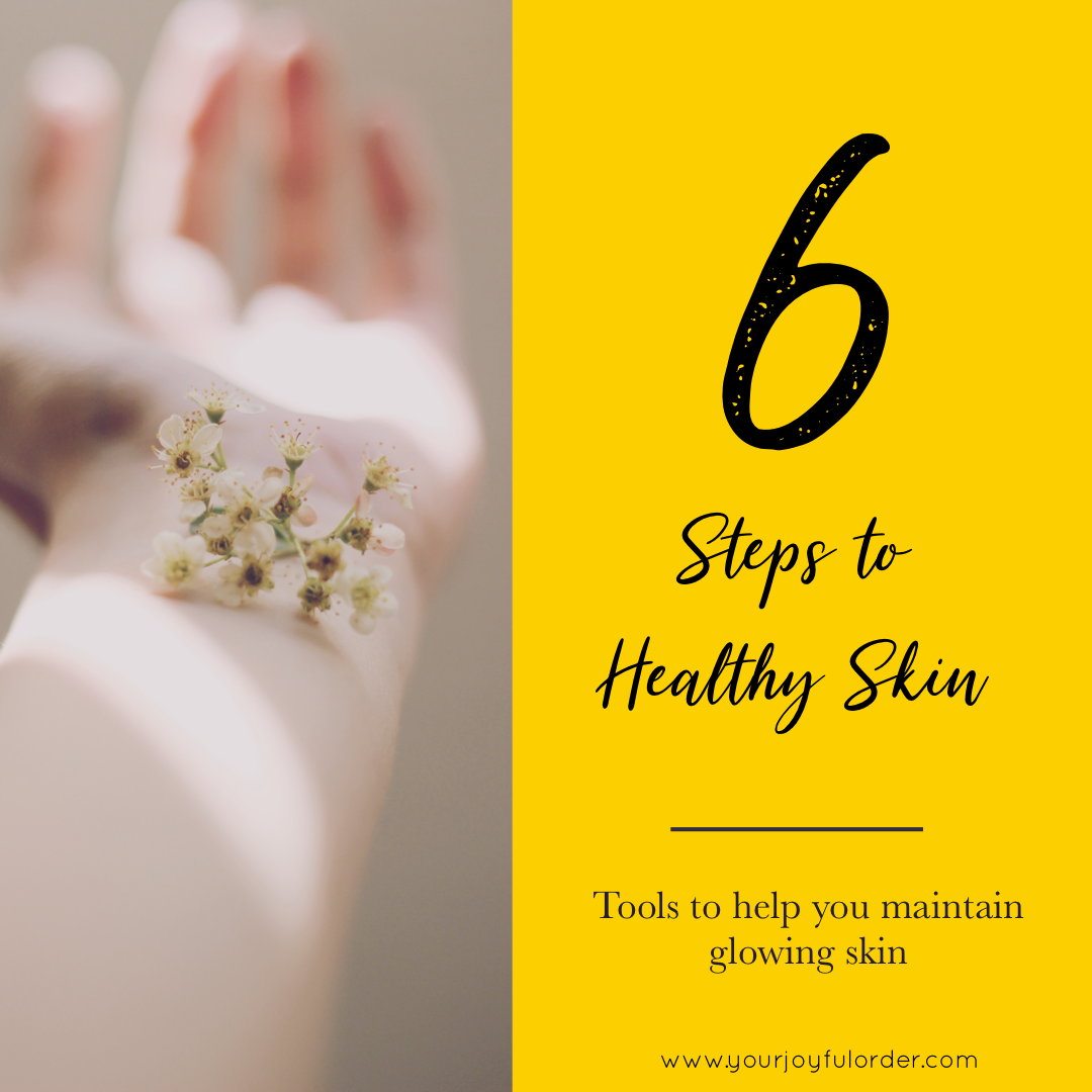 You are currently viewing 6 Steps to Healthy Skin